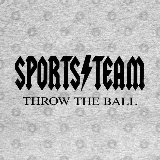 Sports Team - Throw The Ball - Funny Joke Quote Band Parody by blueversion